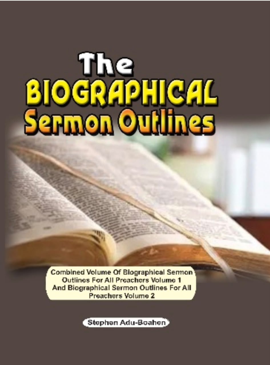 The Biographical Sermon Outlines — Combined Volume