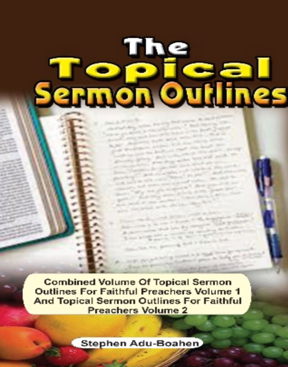 The Topical Sermon Outlines — Combined Volume