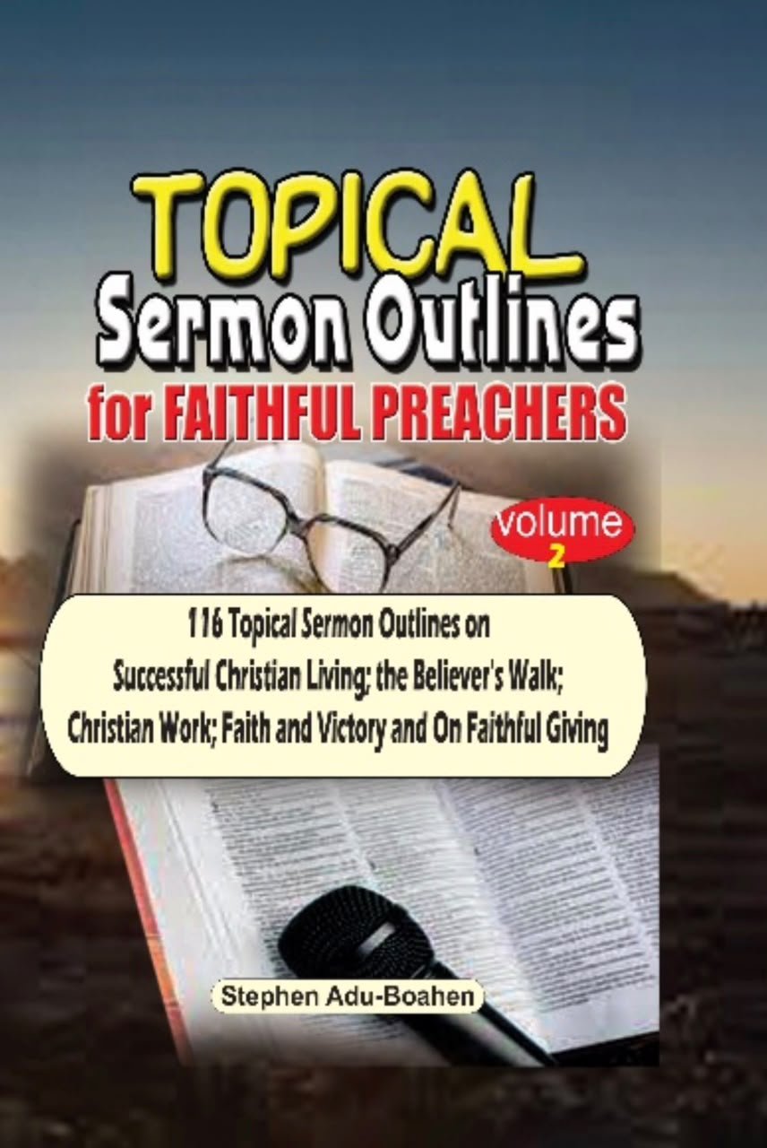 Topical Sermon Outlines for Faithful Preachers — Volume 2